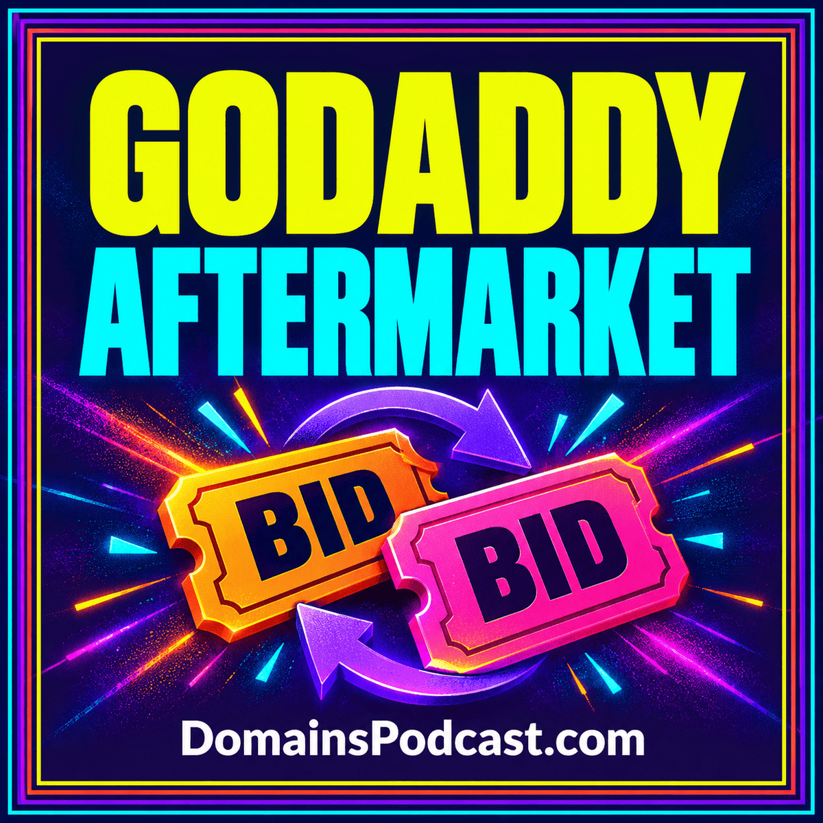 Godaddy Aftermarket — neon editorial cover with a multicolor pinstripe frame and DomainsPodcast.com branding