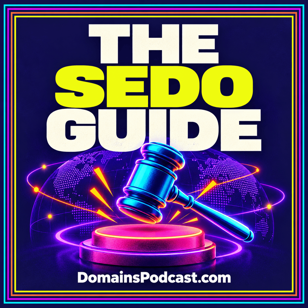 The Sedo Guide — neon editorial cover with a multicolor pinstripe frame and DomainsPodcast.com branding